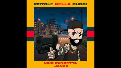 PISTOLE NELLA GUCCI feat Niko Pandetta testo 